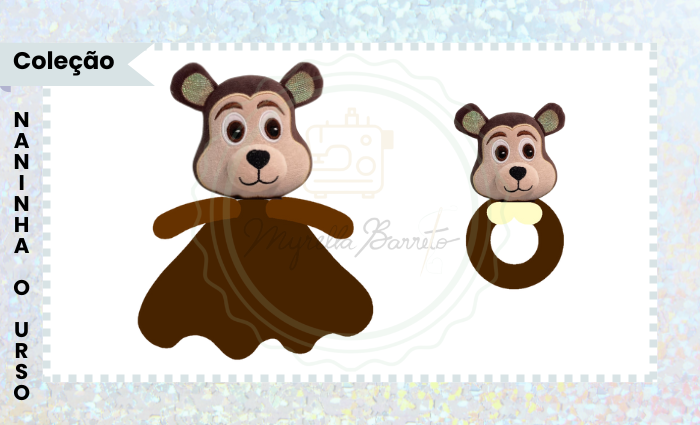 PROJETO NA BORDADEIRA NANINHA E CHOCALHO O URSO