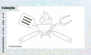 PROJETO PARA BORDADO DIA DOS PAIS CHURRASCO