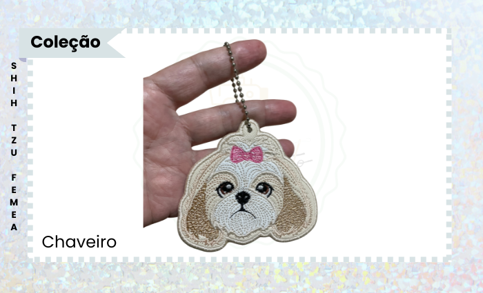 COLEÇÃO DE MATRIZ PARA BORDADO ELETRÔNICO CHAVEIRO SHIH TZU FÊMEA